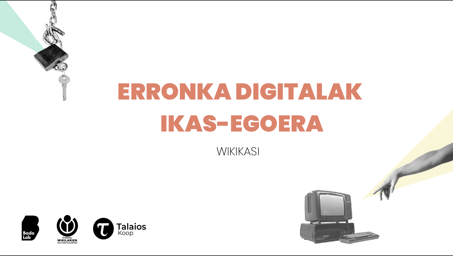 Wikikasi Erronka Digitalak ikas-Egoeraren azaleko irudia. Erdian izenburua dago eta ezkerreko azpiko izkinean, hiru sortzaileen logoak: Badalab, Wikilarien Kultur Elkartea eta Talaios Koop